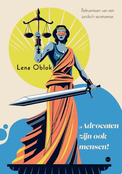 Lena Oblok Advocaten zijn ook mensen! -   (ISBN: 9789465288024)