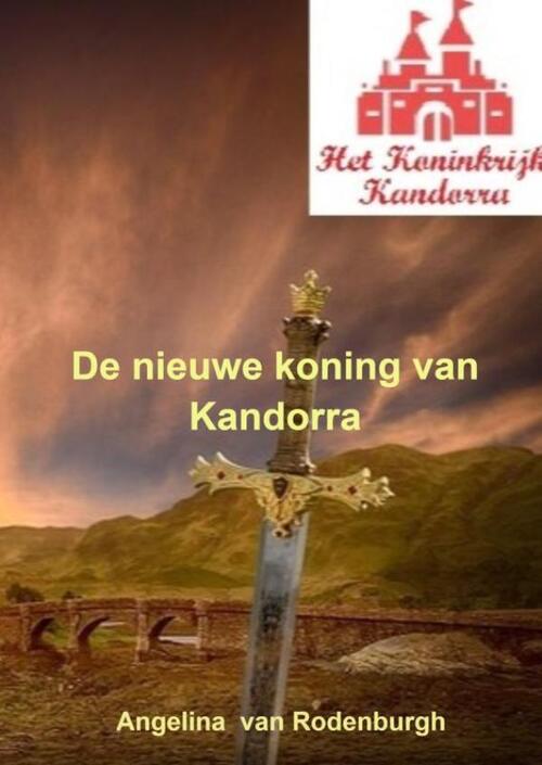 Angelina van Rodenburgh De nieuwe koning van Kandorra -   (ISBN: 9789464921397)