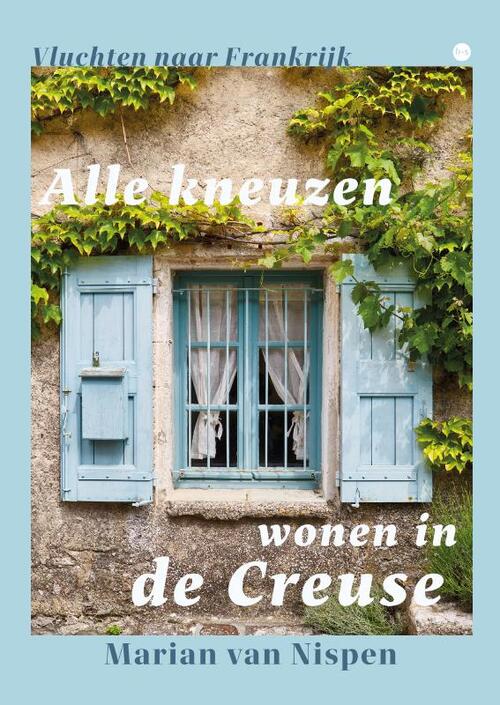 Marian van Nispen Alle kneuzen wonen in de Creuse -   (ISBN: 9789465283883)