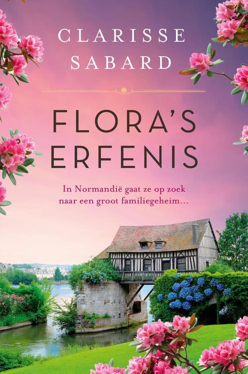 Clarisse Sabard De Lelievilla 1 - Flora's erfenis -   (ISBN: 9789402718829)