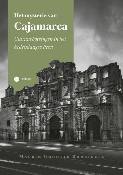 Maurik Grootes Rodríguez Het mysterie van Cajamarca -   (ISBN: 9789465285245)