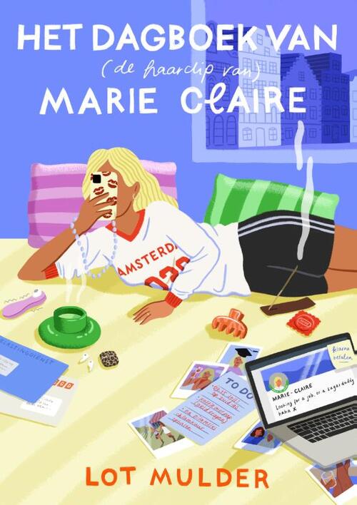 De Haarclip van Marie Claire, Lot Mulder Het dagboek van (de haarclip van) Marie Claire -   (ISBN: 9789000402137)