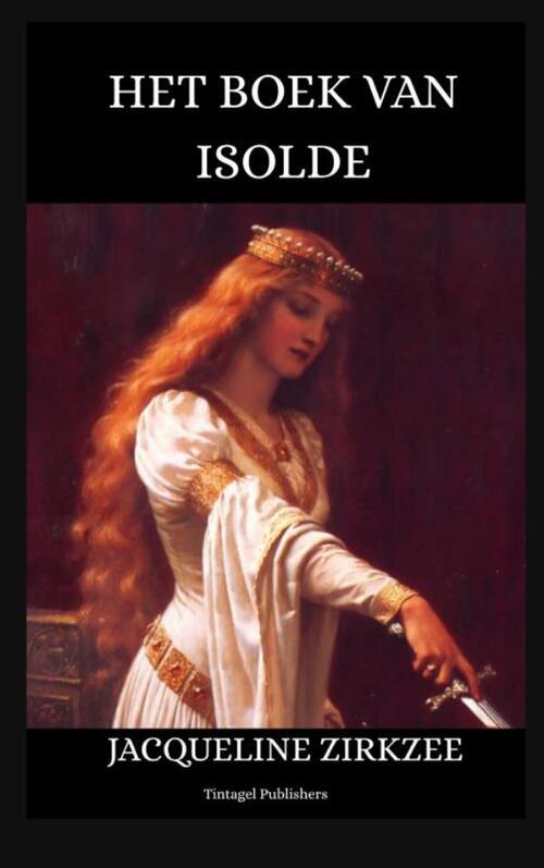 Jacqueline Zirkzee Het boek van Isolde -   (ISBN: 9789403827957)