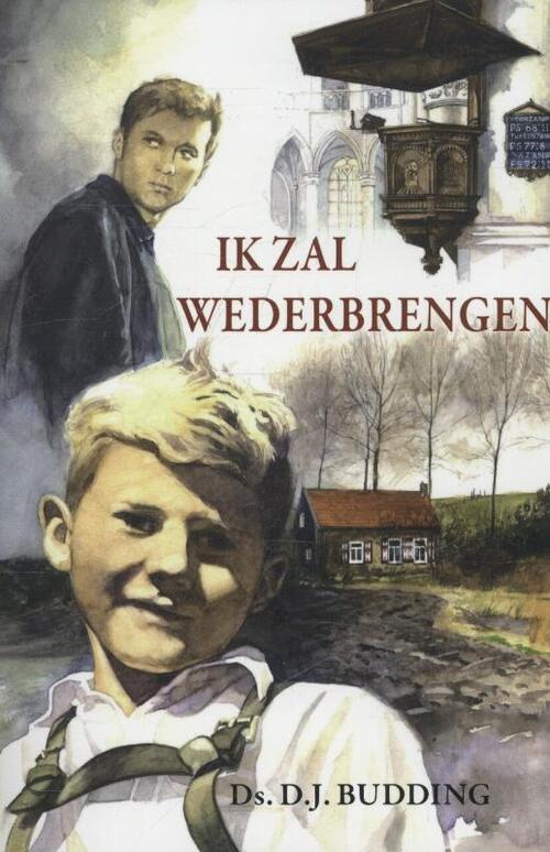 D.J. Budding Ik zal wederbrengen -   (ISBN: 9789076466095)