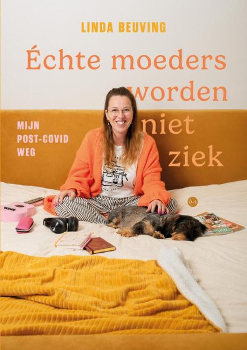 Linda Beuving Échte moeders worden niet ziek -   (ISBN: 9789465282732)