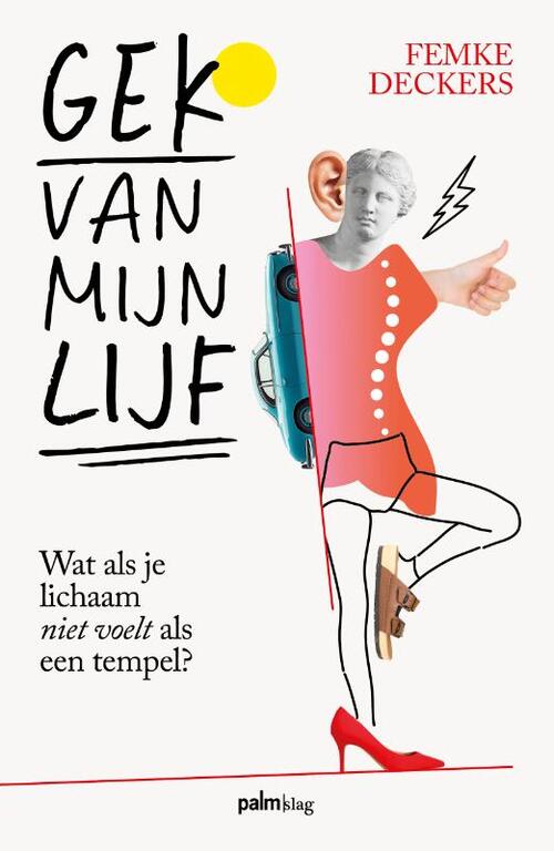 Femke Deckers Gek van mijn lijf -   (ISBN: 9789493465299)
