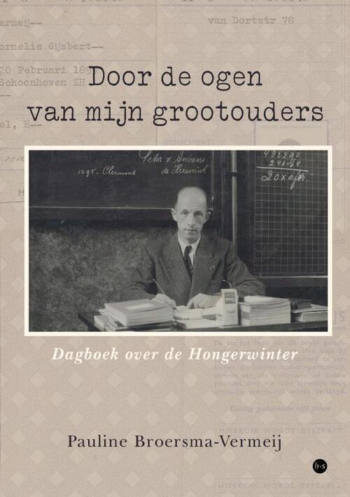 Pauline Broersma-Vermeij Door de ogen van mijn grootouders -   (ISBN: 9789465289137)