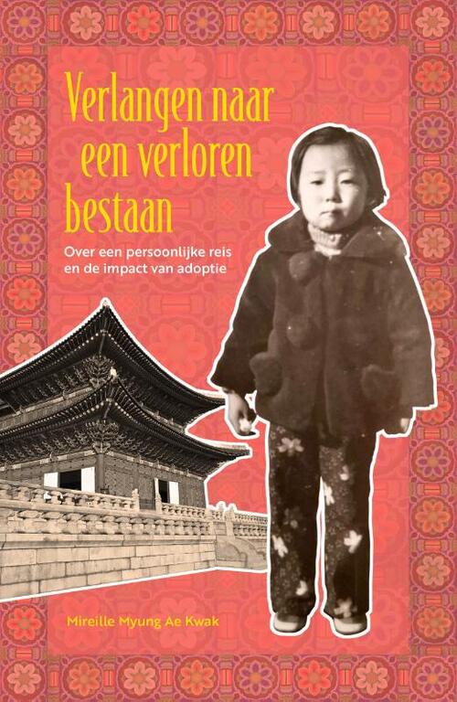 Mireille Myung Ae Kwak Verlangen naar een verloren bestaan -   (ISBN: 9789492329400)