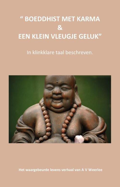 A van Weerlee Boeddhist met karma & een klein vleugje geluk -   (ISBN: 9789465109435)