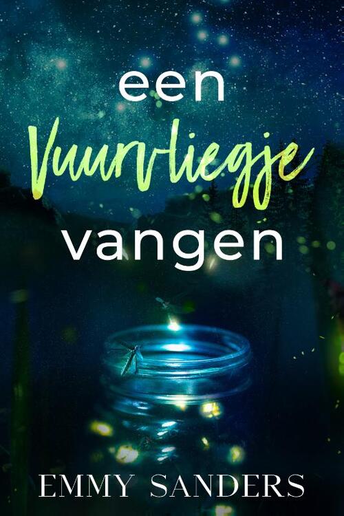 Emmy Sanders Een vuurvliegje vangen -   (ISBN: 9789493325487)