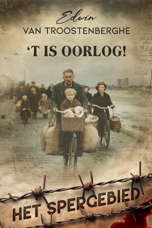 Edwin van Troostenberghe 't Is oorlog -   (ISBN: 9789493381339)