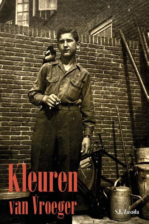S.E. Zasada Kleuren van vroeger -   (ISBN: 9789082801248)