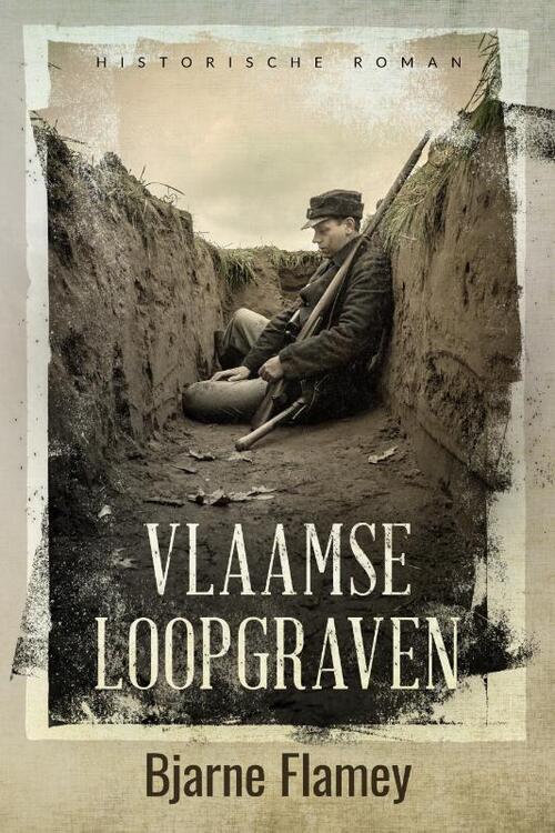 Bjarne Flamey Vlaamse loopgraven -   (ISBN: 9789493381636)