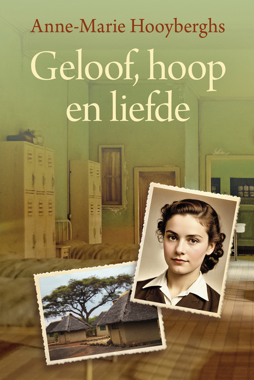 Anne-Marie Hooyberghs Geloof, hoop en liefde -   (ISBN: 9789020559255)