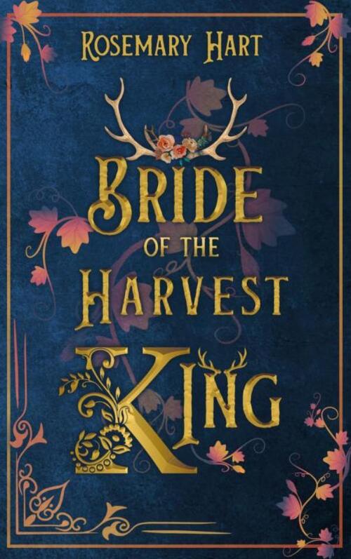 Rosemary Hart Bride of the Harvest King -   (ISBN: 9789403845364)