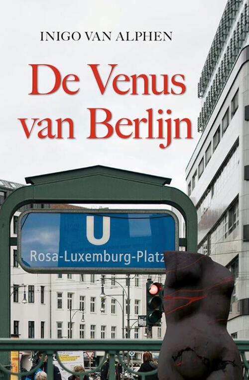 Inigo van Alphen De Venus van Berlijn -   (ISBN: 9789463658072)