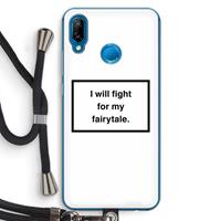 CaseCompany Fight for my fairytale: Huawei P20 Lite Transparant Hoesje met koord