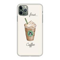 CaseCompany But first coffee: Volledig geprint iPhone 11 Pro Max Hoesje