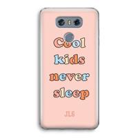 CaseCompany Cool Kids Never Sleep: LG G6 Transparant Hoesje