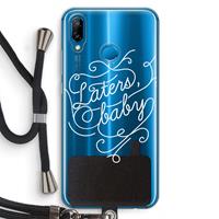 CaseCompany Laters, baby: Huawei P20 Lite Transparant Hoesje met koord