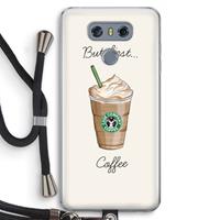 CaseCompany But first coffee: LG G6 Transparant Hoesje met koord