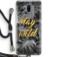 CaseCompany Stay wild: LG G7 Thinq Transparant Hoesje met koord