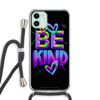 CaseCompany Be Kind: iPhone 11 Transparant Hoesje met koord