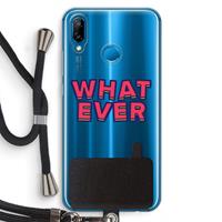 CaseCompany Whatever: Huawei P20 Lite Transparant Hoesje met koord