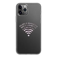 CaseCompany Home Is Where The Wifi Is: iPhone 11 Pro Transparant Hoesje