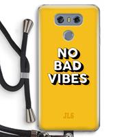 CaseCompany No Bad Vibes: LG G6 Transparant Hoesje met koord