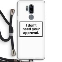 CaseCompany Don't need approval: LG G7 Thinq Transparant Hoesje met koord