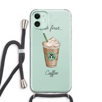 CaseCompany But first coffee: iPhone 11 Transparant Hoesje met koord