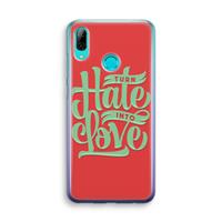 CaseCompany Turn hate into love: Huawei P Smart (2019) Transparant Hoesje