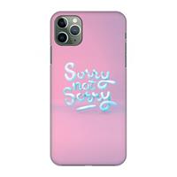CaseCompany Sorry not sorry: Volledig geprint iPhone 11 Pro Max Hoesje