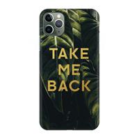 CaseCompany Take me back: Volledig geprint iPhone 11 Pro Max Hoesje