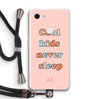 CaseCompany Cool Kids Never Sleep: Pixel 3 XL Transparant Hoesje met koord