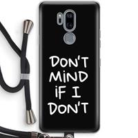 CaseCompany Don't Mind: LG G7 Thinq Transparant Hoesje met koord