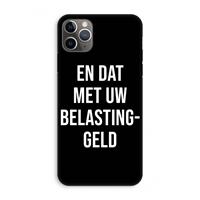 CaseCompany Belastinggeld - Zwart: iPhone 11 Pro Max Tough Case