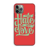 CaseCompany Turn hate into love: iPhone 11 Pro Tough Case