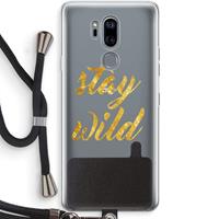 CaseCompany Stay wild: LG G7 Thinq Transparant Hoesje met koord