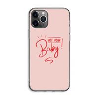 CaseCompany Not Your Baby: iPhone 11 Pro Max Transparant Hoesje
