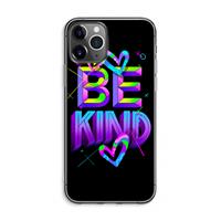 CaseCompany Be Kind: iPhone 11 Pro Max Transparant Hoesje