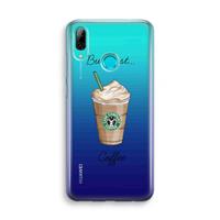 CaseCompany But first coffee: Huawei P Smart (2019) Transparant Hoesje