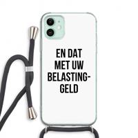 CaseCompany Belastinggeld: iPhone 11 Transparant Hoesje met koord