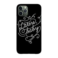 CaseCompany Laters, baby: Volledig geprint iPhone 11 Pro Hoesje