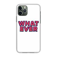 CaseCompany Whatever: Volledig geprint iPhone 11 Pro Hoesje