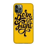 CaseCompany Born to Fight: Volledig geprint iPhone 11 Pro Hoesje