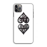 CaseCompany Big butt bigger heart: iPhone 11 Pro Max Tough Case