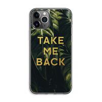 CaseCompany Take me back: iPhone 11 Pro Max Transparant Hoesje