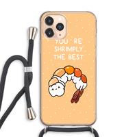 CaseCompany You're Shrimply The Best: iPhone 11 Pro Max Transparant Hoesje met koord